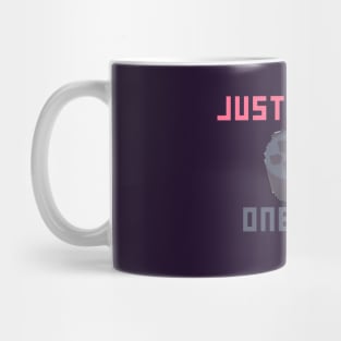 Just One More Game Mug